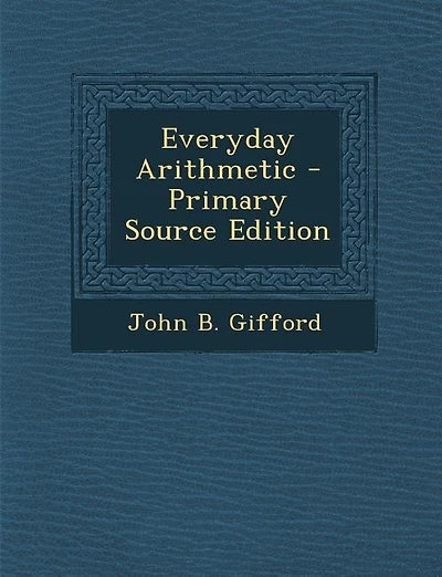 Everyday Arithmetic - Primary Source Edition