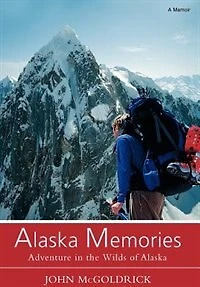 Alaska Memories: Adventure the Wilds of