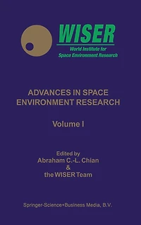 Advances Space Environment Research: Volume I