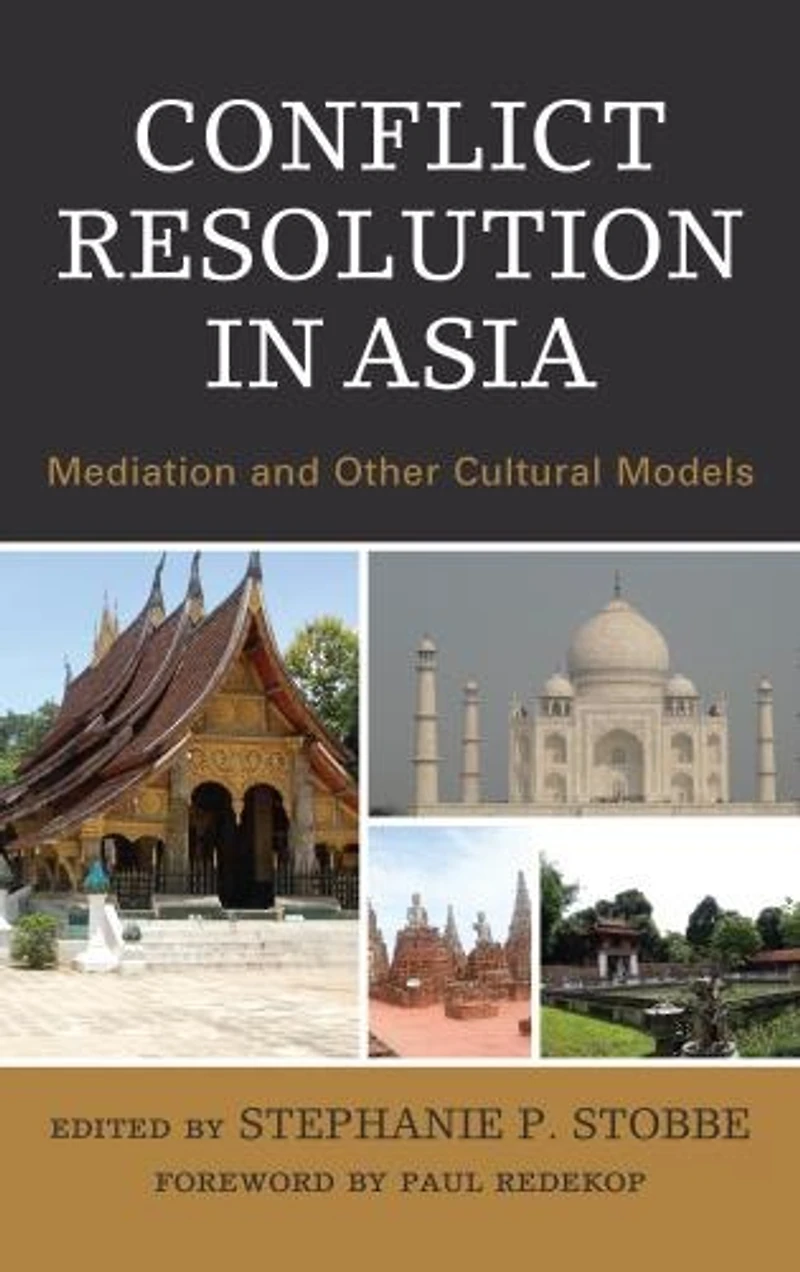 Conflict Resolution Asia: Mediation and Other Cultural Models