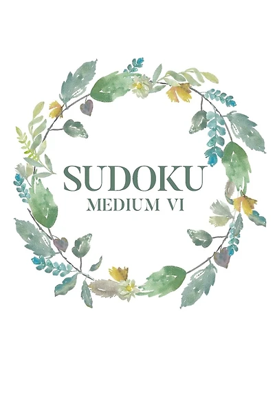 Sudoku Medium VI: 100 Medium Sudoku Puzzles, 6x9 Travel Size, Great Gift, Puzzles, Brain Exercise, Perfect for Get Well Soon Gift Basket