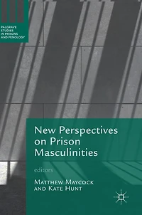 New Perspectives on Prison Masculinities