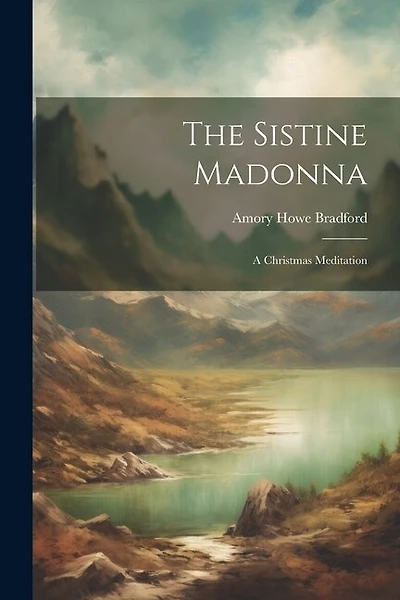 The Sistine Madonna: A Christmas Meditation
