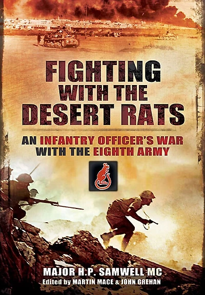 Fighting With The Desert Rats: An Infantry Officer's War With The Eighth Army