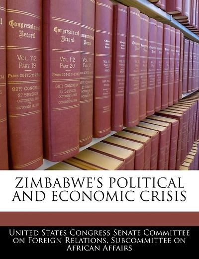 Zimbabwe's Political And Economic Crisis