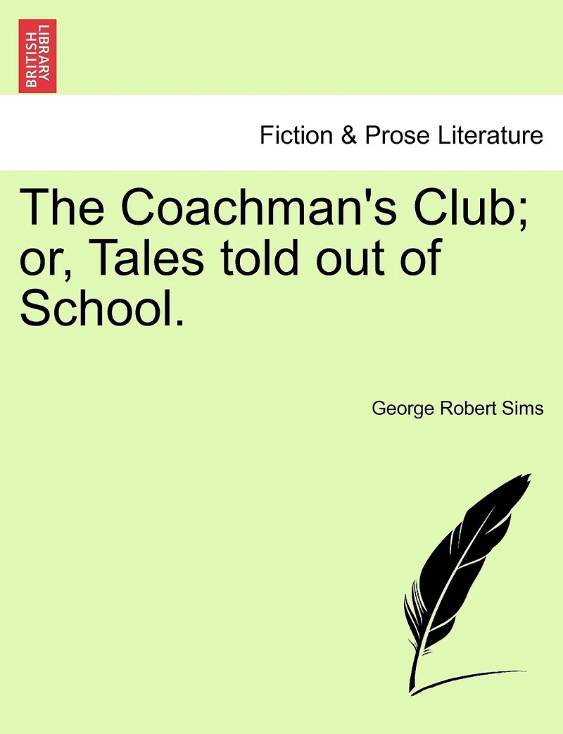 The Coachman's Club, or Tales Told Out of School (Classic Reprint)