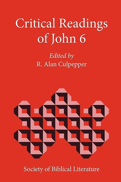 Critical Readings Of John 6
