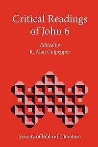 Critical Readings Of John 6