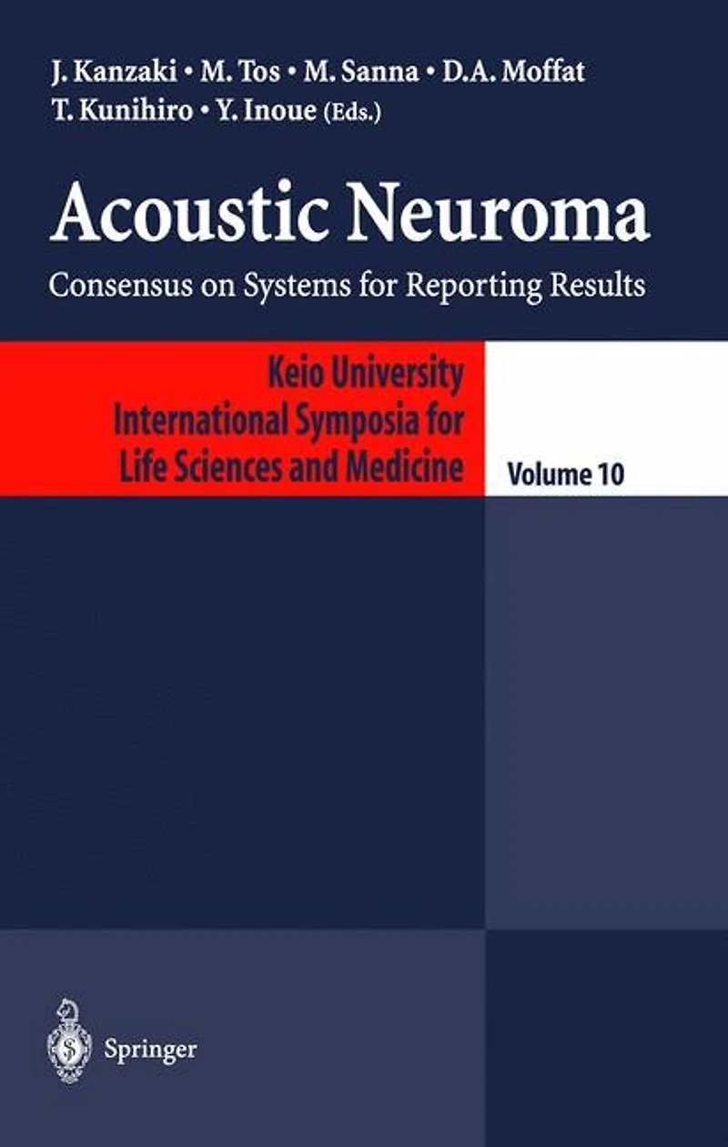 Acoustic Neuroma: Consensus on Systems for Reporting Results