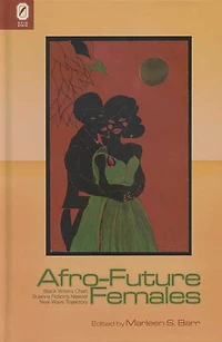Afro-Future Females: Black Writers Chart Science Fiction’s Newest New-Wave Trajectory