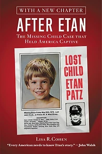 After Etan: The Missing Child Case That Held America Captive