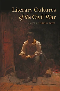 Literary Cultures of the Civil War