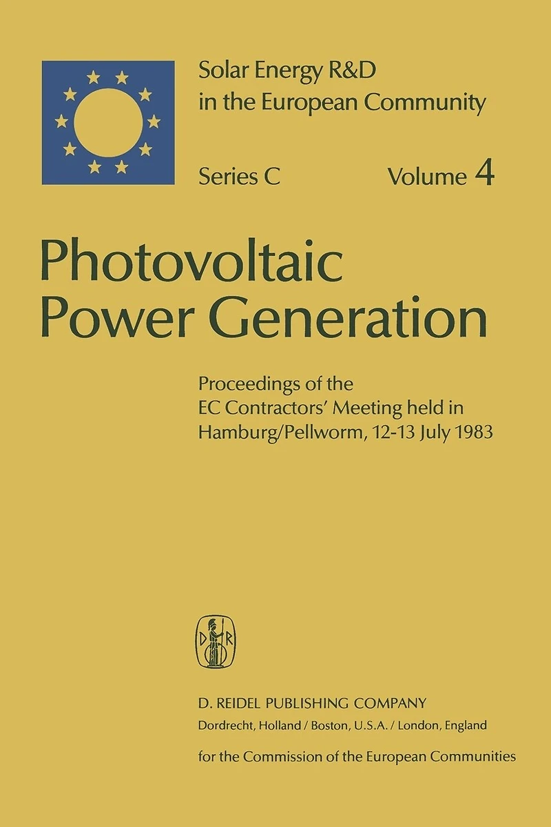 Photovoltaic Power Generation: Proceedings of the EC Contractors' Meeting Held in Hamburg/Pellworm, 12-13 July 1983