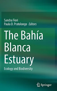 The Bahia Blanca Estuary: Ecology And Biodiversity
