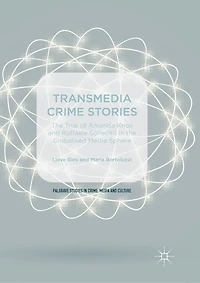 Transmedia Crime Stories: The Trial Of Amanda Knox And Raffaele Sollecito Globalised Media Sphere