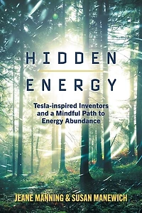 Hidden Energy: Tesla-inspired Inventors And A Mindful Path To Energy Abundance