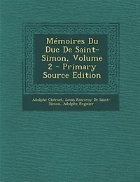 MTmoires Du Duc De Saint-Simon, Volume 2 - Primary Source Edition