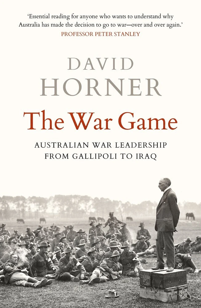 The war Game: Australian leadership from Gallipoli to Iraq