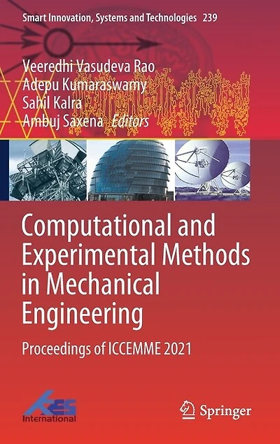 Computational and Experimental Methods Mechanical Engineering: Proceedings of ICCEMME 2021