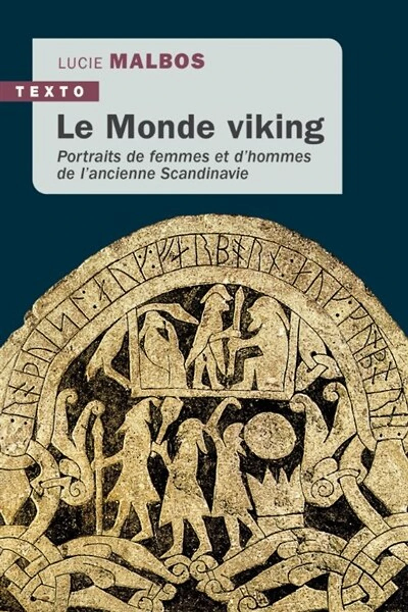 Le monde viking: portraits de femmes et d'hommes de l'ancienne Scandinavie