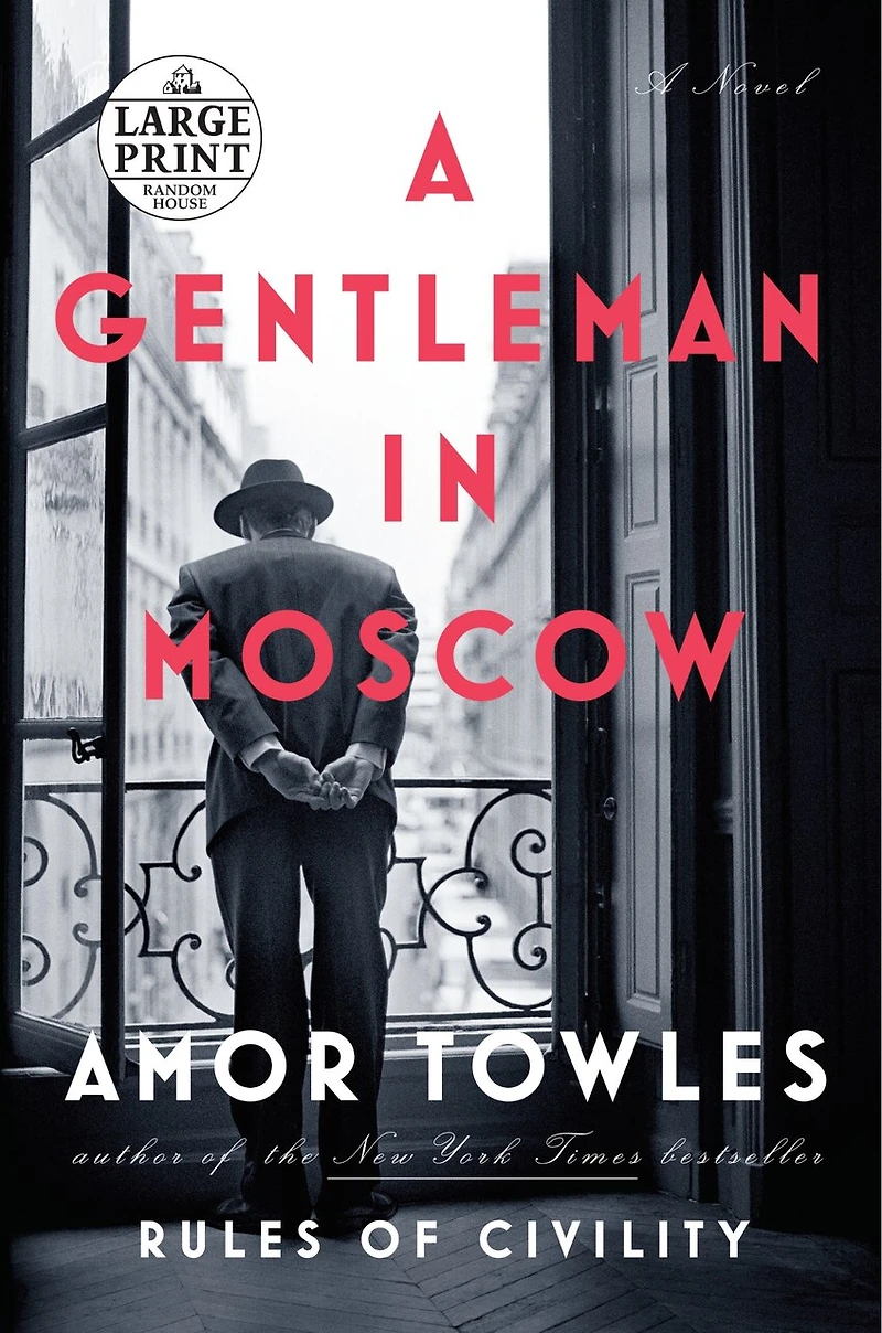 A Gentleman Moscow: Novel
