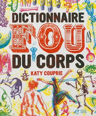 Dictionnaire fou du corps
