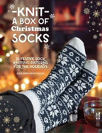 Knit a Box of Christmas Socks: 24 festive sock knitting patterns for the holidays