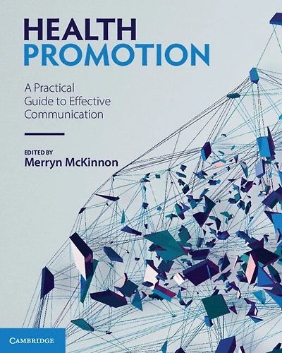 Health Promotion: A Practical Guide To Effective Communication