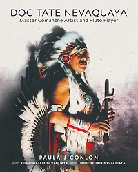 Doc Tate Nevaquaya: Master Comanche Artist and Flute Player