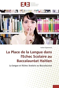 La place de la langue dans l'echec scolaire au baccalauréat haitien
