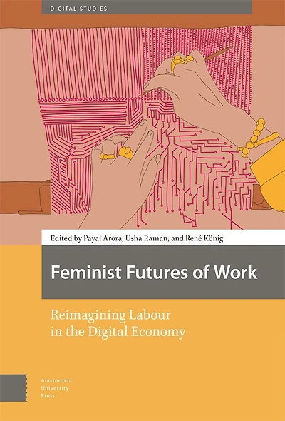 Feminist Futures of Work: Reimagining Labour the Digital Economy