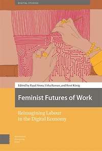 Feminist Futures of Work: Reimagining Labour the Digital Economy