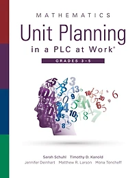 mathematics Unit planning a PLC at Work®, Grades 3--5: (A guide to collaborative teaching and lesson increase student understanding expected learning outcomes.)