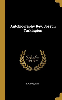 Autobiography Rev. Joseph Tarkington