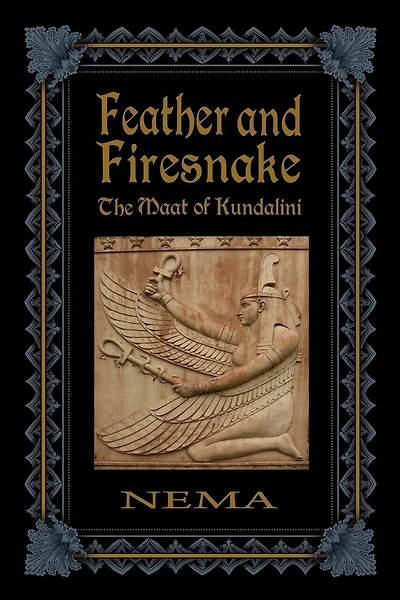 Feather And Firesnake: The Maat Of Kundalini