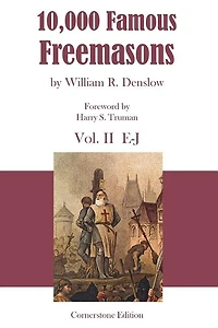 10,000 Famous Freemasons: Vol. II