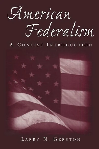 American Federalism: A Concise Introduction: Introduction