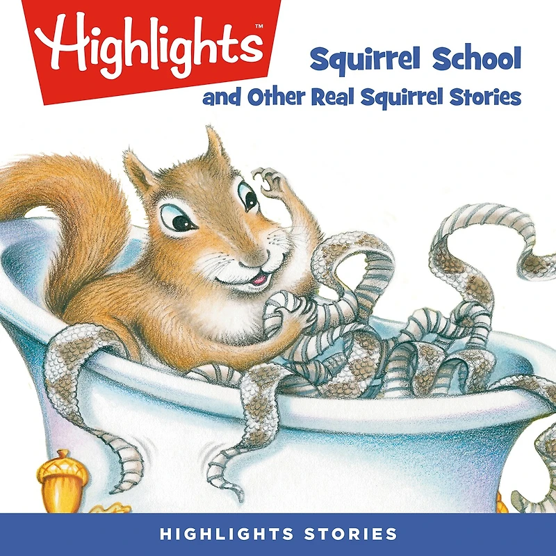 Squirrel School and Other Real Stories