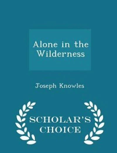 Alone in the Wilderness - Scholar's Choice Edition