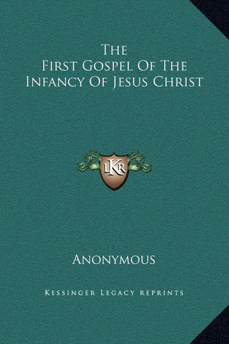 The First Gospel Of Infancy Jesus Christ