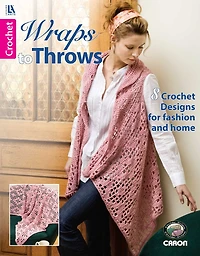 Wraps to Throws: 8 Crochet Designs for Fashion and Home
