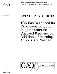 Aviation security: TSA has enhanced its explosives detection requirements for checked baggage, but additional screening actions are needed: report to congressional requesters.