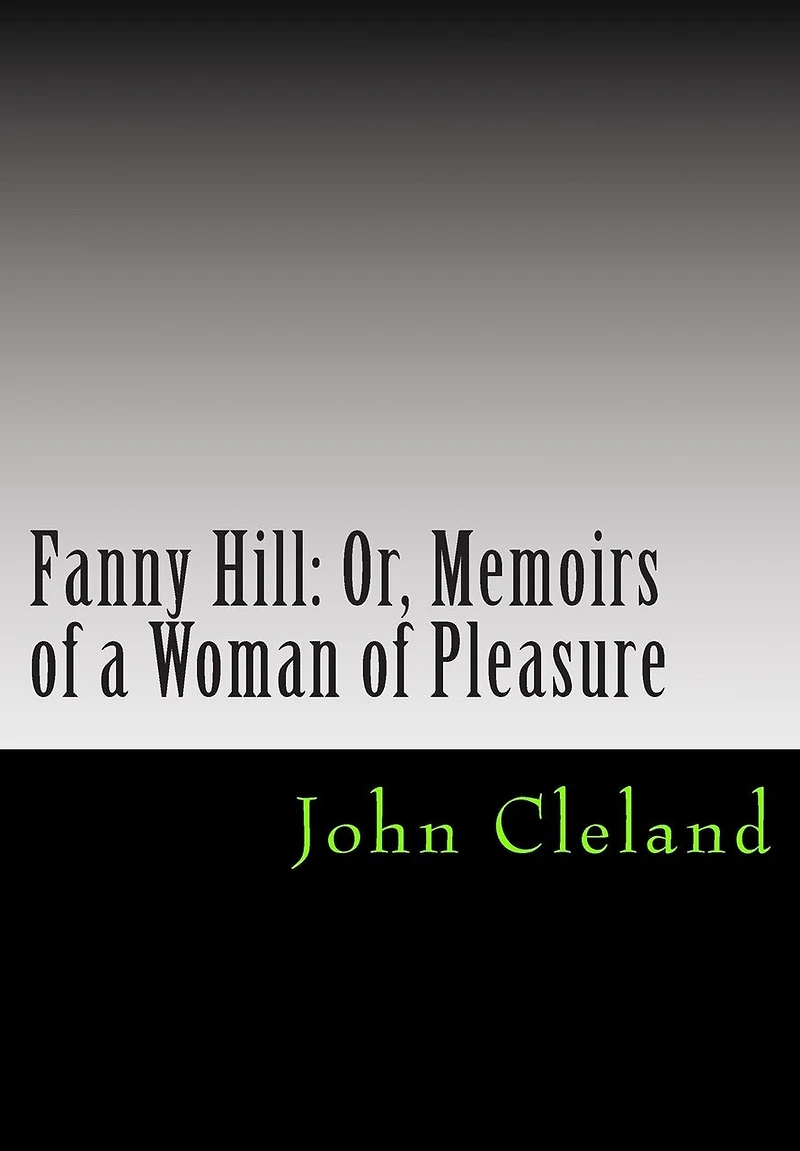 Fanny Hill: Or, Memoirs of a Woman of Pleasure