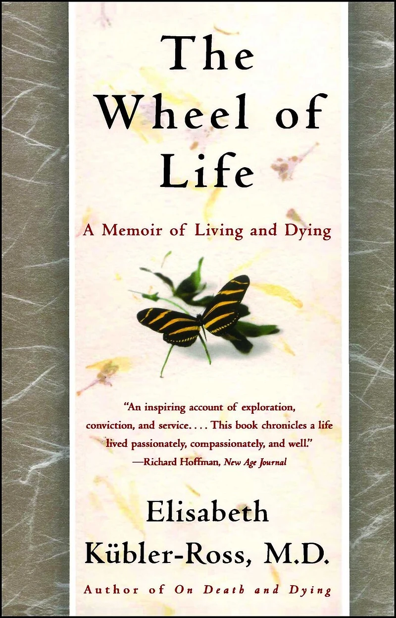 The Wheel of Life: A Memoir Living and Dying