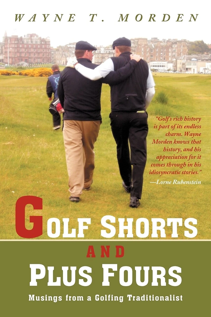 Golf Shorts And Plus Fours: Musings From A Golfing Traditionalist