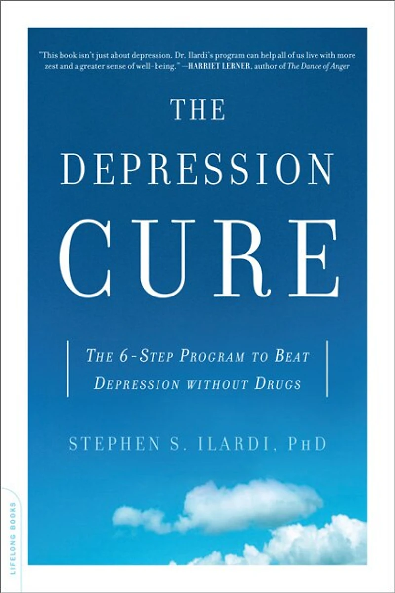 The Depression Cure: 6-Step Program to Beat without Drugs