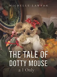 The Tale of Dotty Mouse - a 1 Only
