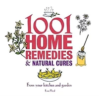 1001 Home Remedies & Natural Cures