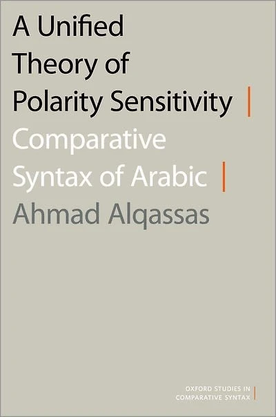 A Unified Theory Of Polarity Sensitivity: Comparative Syntax Arabic