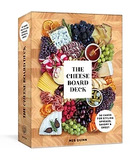 The Cheese Board Deck: 50 Cards For Styling Spreads, Savory And Sweet